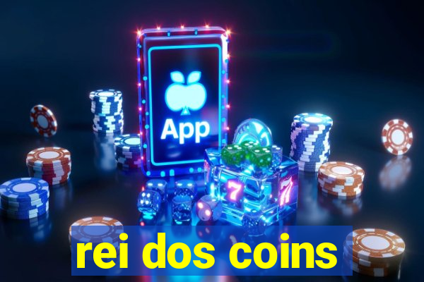 rei dos coins